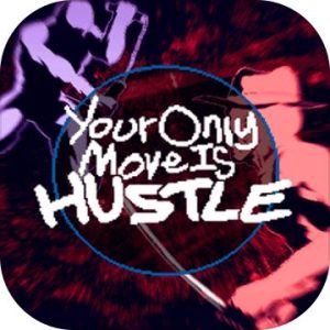 Only Move Is HUSTLE Apk